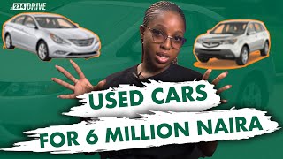6 Million Naira USED CARS in Nigeria | 2024 UPDATED!