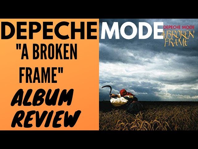 Depeche Mode - A Broken Frame album review - YouTube