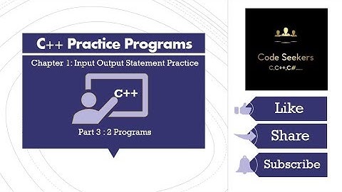 C++ Series | Practice Input Output Statements | Part 3