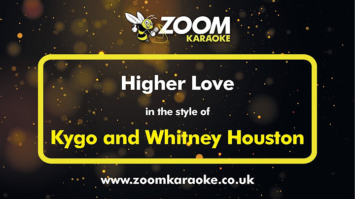 Higher Love Karaoke version - Karaoke performance video thumbnail