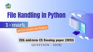 Question - 30 (b) | Class 12th 2023 CS mid-term Paper (evening session) | File handling in Python
