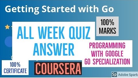 Getting Started with Go all week quiz answer | Programming with Google Go Specialization quiz answer
