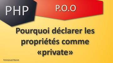 03 – PHP POO – Pourquoi déclarer les propriétés comme « private »