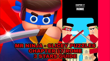 Mr Ninja - Slicey Puzzles Chapter 17 Rome Guide | 3 Stars Guide