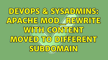 DevOps & SysAdmins: Apache mod_rewrite with content moved to different subdomain