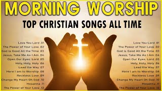 Playlist Morning Worship Songs Collection 2024🙏 Best Praise & Worship Songs For Prayers