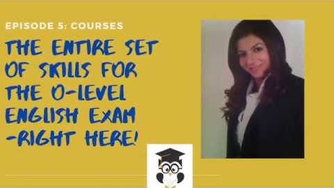 O Level English Series: Episode 5    Paper 1 and Paper 2  Courses