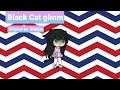 Black Cat || GLMM