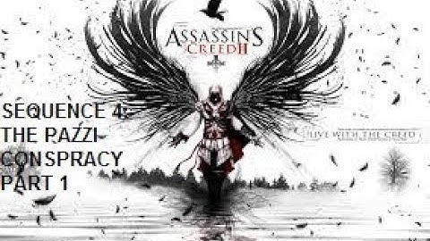 Assassins Creed 2: Sequence 4: The Pazzi Conspiracy- Part 1