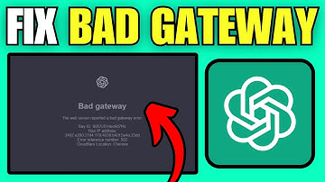How To Fix ChatGPT Bad Gateway Error 502