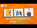 Round Corrugated Duct Elbow Machine by TL PATHAK GROUP#ductfabrication #elbowforming #manufacturing