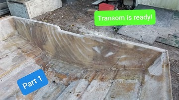 DIY FIBERGLASS BOAT BUILD (FRESHENING UP THE TRANSOM) Part 1