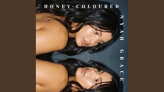 Video thumbnail of "Nyah Grace - Honey-Coloured"