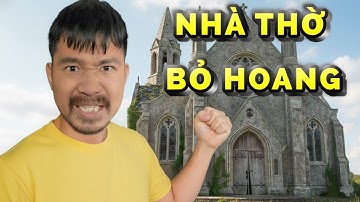 PHD | Trốn Tìm Ở Nhà Thờ Bỏ Hoang