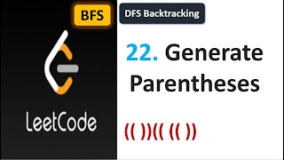 Leetcode 22  |   Generate Parentheses