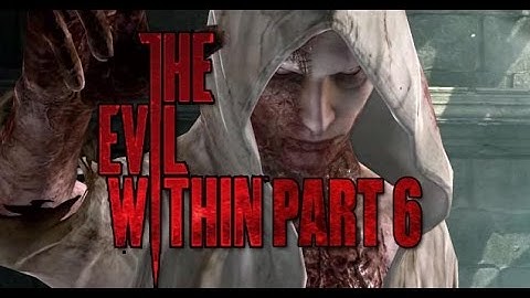 Shootout Time! The Evil Within [Part 6]