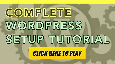 wordpress setup tutorial - how to make a wordpress website 2019 - install wordpress