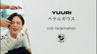Yuuri - ベテルギウス (Betelgeuse) (Lirik Lagu Terjemahan)