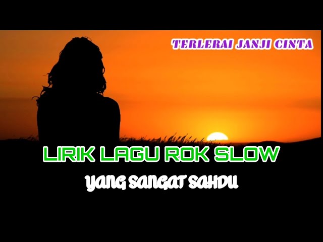 TERLERAI JANJI CINTA- asrul sita feat halona|lagu slow rock melayu|lirik class=