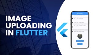 How to Upload Images in Flutter Forms | Camera & Gallery Picker