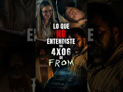 Todo lo que NO entendiste del 4x06 de FROM (con spoilers) | #shorts #from