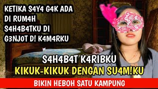 Download Lagu VIRAL!!! S4H4B4T K4RIBKU KIKUK - KIKUK DENG4N SU4M!KU | BIKIN HEB0H S4TU K4MPUNG MP3
