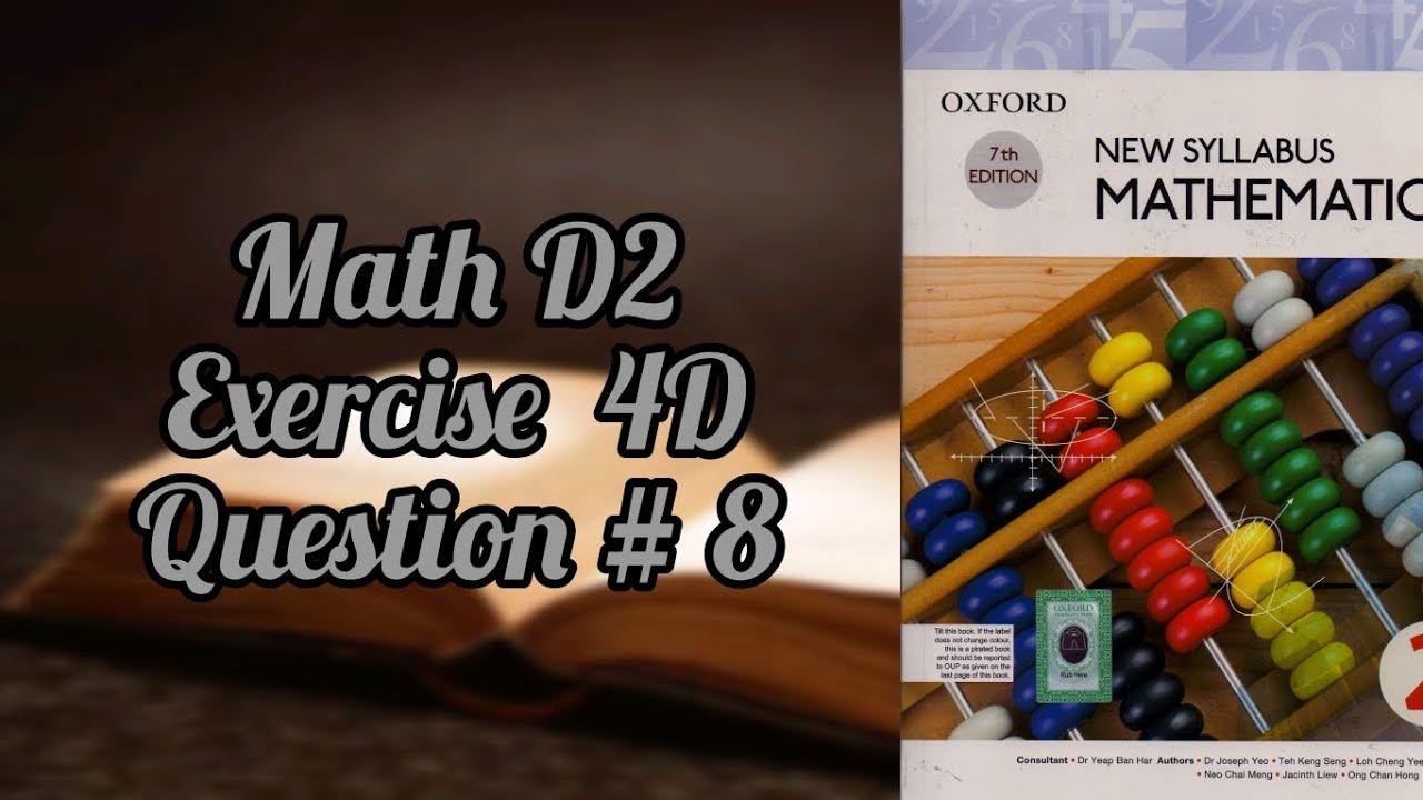 Mathematics Book D2 7th Addition Exercise 4D Q 8 Mathematics At Mathematics book d2 7th addition exercise 4d q 8 mathematics at
