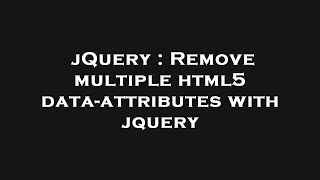 jQuery : Remove multiple html5 data-attributes with jquery