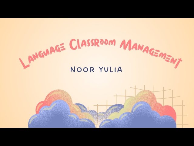 Noor Yulia (3062112007) Midtest Language Classroom Management class=