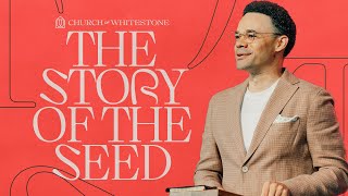 The Stories Jesus Told | The Story of the Seed | Mark 4:3-20 | Tauren Wells | Church of Whitestone