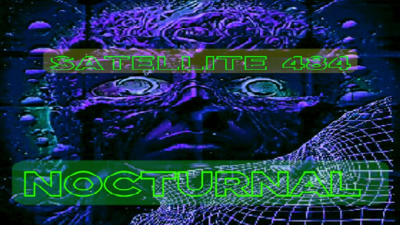 Satellite 484 - Nocturnal (Music video)