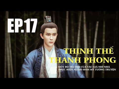 Video Thịnh Thế Thanh Phong--Tập 17--Đam Mỹ Tường Truyện--... - youtube
