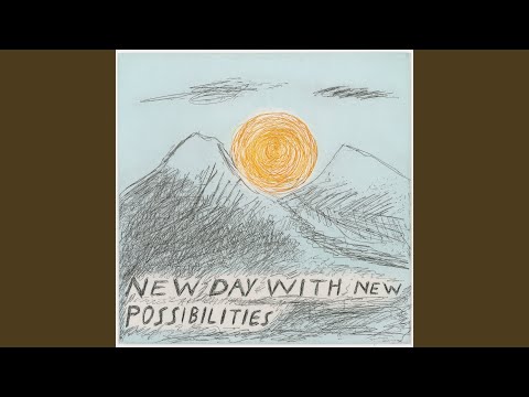 New Day With New Possibilities artwork