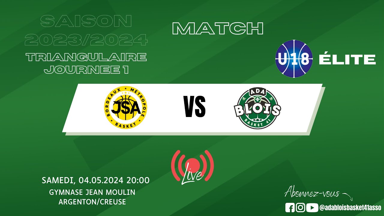 JSA BORDEAUX - ADA BLOIS BASKET MATCH 1 TRIANGULAIRE 2023/2024 U18 ELITE  (live commenté)