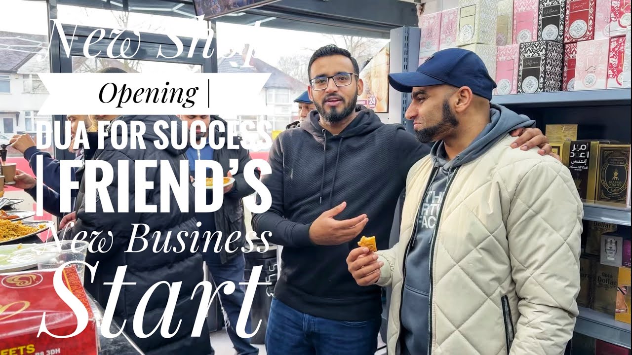 New Shop Opening | Dua for Success | Friend’s New Business Start