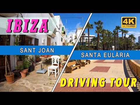 IBIZA: Sant Joan de Labritja / Santa Eularia - Driving Tour (4K Ultra HD)