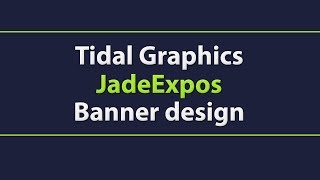 Tidal Graphics: Jade Expos - Banner design