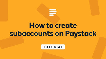 How to create subaccounts on Paystack