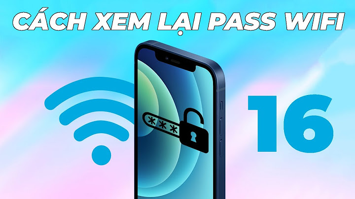 Hướng dẫn cách đọc pass wifi đã lưu iphone 5 năm 2024