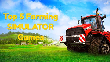 Top 5 High graphic Farming simulator games for Android/ios || New 2019 ||#1||