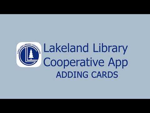 Lakeland Library Cooperative App - ADDING CARDS