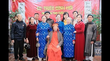 TRIỀU KHÚC - LỄ MỪNG THỌ CỤ TRIỆU ĐÌNH HỚI TUỔI 100 - XUÂN ẤT TỊ 2025