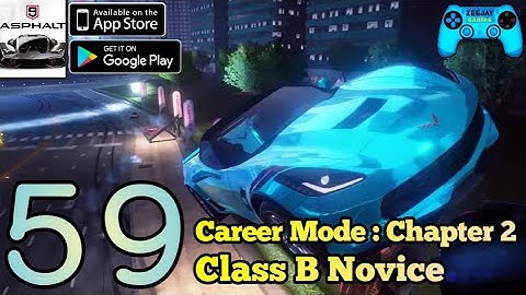 Asphalt 9 Legends | Android/iOS Gameplay | Chapter 2 : The Path Drive To Win | Class B NOVICE