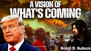 Robin Bullock PROPHETIC WORD | [ POWERFUL MESSAGE ] - A VISION OF WHAT'S COMING