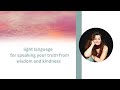 #lightlanguage  language transmission for speaking your #truth  from #wisdom  and #kindness
