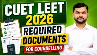 🎯 CUET LEET 2026 Counselling Required Documents | Complete Document Verification Guide