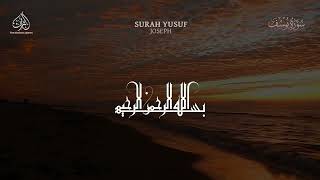 SURAH YUSUF - سورة يوسف | ANAS AL EMADI | ENGLISH SUBTITLES | BEAUTIFUL RECITATION