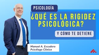 📌 ¿Qué es la RIGIDEZ PSICOLÓGICA y porque la INFLEXIBILIDAD MENTAL no nos deja avanzar? # PARTE 1 by Manuel Escudero, Psicólogo clínico 633 views 1 month ago 3 minutes, 35 seconds