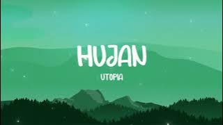 Utopia - Hujan - Lirik TV