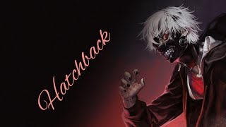 ken kaneki ~ AMV- [Anime mv] ×Hatchback (Cochise) Resimi